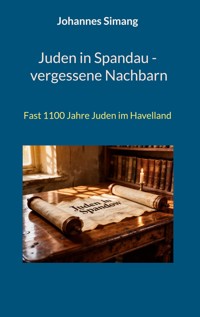 Juden in Spandau - vergessene Nachbarn - Johannes Simang - ebook