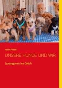 Unsere Hunde und wir - Horst Friese - ebook