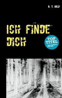 Ich finde dich - B.T. Gold - ebook
