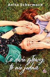 Co dwie głowy, to nie jedna - Scharmach Anita - książka