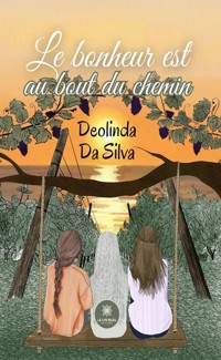 Le bonheur est au bout du chemin - Deolinda Da Silva - ebook