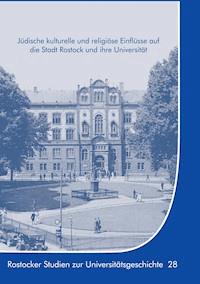 Jüdische kulturelle und religiöse Einflüsse auf die Stadt Rostock und ihre Universität - Gisela Boeck - ebook