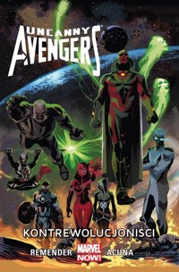 Uncanny Avengers Kontrewolucjoniści, tom 6 - Duggan Gerry, Acuña Daniel, Rick Remender - książka