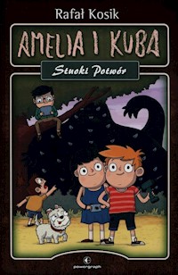 Amelia i Kuba Stuoki Potwór - Rafał Kosik - książka
