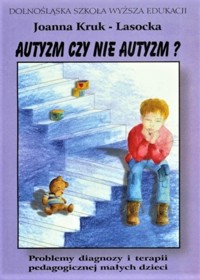 Autyzm czy nie autyzm? - Joanna Kruk-Lasocka - ebook