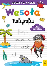 Wesoła kaligrafia Literki z piratami -  - książka