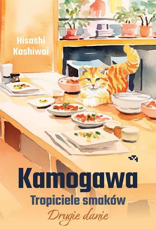 Okładka książki Kamogawa. Tropiciele smaków. Drugie danie