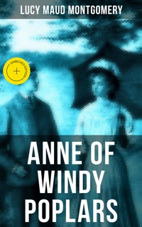 ANNE OF WINDY POPLARS - Lucy Maud Montgomery - ebook