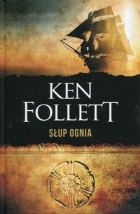 Słup ognia - Ken Follett - książka