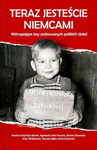 Teraz jesteście Niemcami - zbiorowa praca - ebook