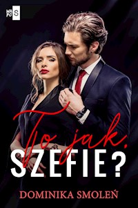 To jak, szefie? - Dominika Smoleń - ebook + audiobook