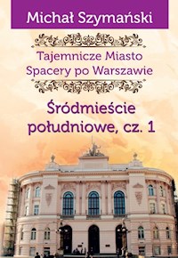 Tajemnicze Miasto 3 Śródmieście południowe Część 1 - Szymański Michał - książka