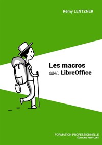 Les macros avec LibreOffice - Rémy Lentzner - ebook