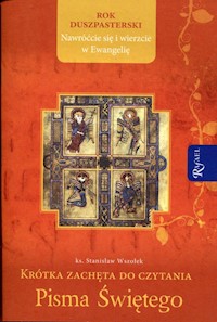 Krótka zachęta do czytania Pisma Świętego - Stanisław Wszołek - książka