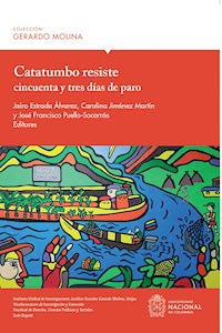 Catatumbo resiste cincuenta y tres días de paro - Jairo Hernando Estrada Álvarez - ebook