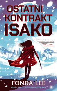 Ostatni kontrakt Isako - Fonda Lee - ebook + książka