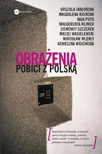 Obrażenia Pobici z Polską - Kicińska Magdalena, Szczerek Ziemowit, Rejmer Małgorzata, Wlekły Mirosław, Wasielewski Maciej, Wójci - książka