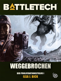 BattleTech - Weggebrochen - Ilsa J. Bick - ebook