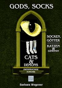 Socks, Gods, Cats and Demons - zweisprachige Ausgabe - Barbara Wegener - ebook