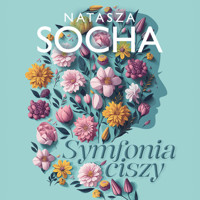 Symfonia ciszy - Natasza Socha - ebook + audiobook + książka