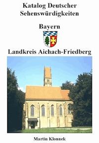 Aichach-Friedberg - Martin Klonnek - ebook