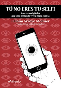 Tú no eres tu selfi - Liliana Arroyo Moliner - ebook