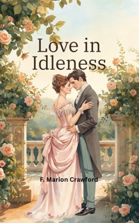 Love in Idleness - F. Marion Crawford - ebook