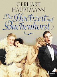 Die Hochzeit auf Buchenhorst - Gerhart Hauptmann - ebook