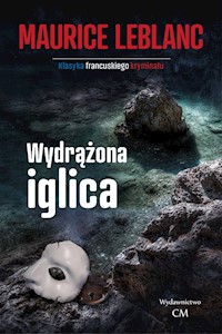 Wydrążona iglica - Leblanc Maurice - ebook + audiobook + książka
