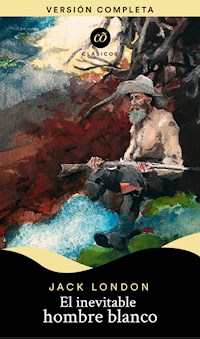 El inevitable hombre blanco - Jack London - ebook
