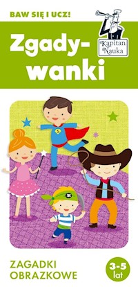 Zgadywanki Zagadki obrazkowe Kapitan Nauka - Sobkowiak Monika - książka