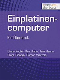Einplatinencomputer - ein Überblick - Tam Hanna - ebook