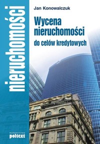 Wycena nieruchomości do celów kredytowych - Konowalczuk Jan - ebook + książka