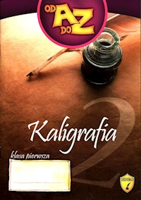 Od A do Z Zeszyt do kaligrafii Klasa 1 Część 2 - Białobrzeska Joanna - książka