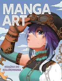 Manga Art. Książka do kolorowania - zbiorowa praca - książka