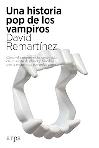 Una historia pop de los vampiros - David Remartínez - ebook