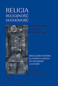 Religia religijność duchowość W poszukiwaniu nowych perspektyw -  - książka