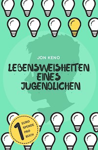 Lebensweisheiten eines Jugendlichen - Jon Keno - ebook