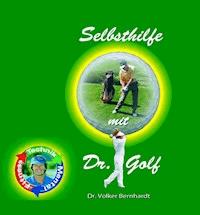 Golf - Selbsthilfe mit "Dr.Golf" - Volker Bernhardt - ebook