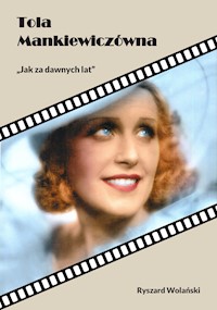 Tola Mankiewiczówna. „Jak za dawnych lat” - Ryszard Wolański - ebook + audiobook
