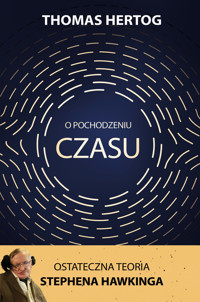 O pochodzeniu czasu. Ostateczna teoria Stephena Hawkinga - Thomas Hertog - ebook + książka