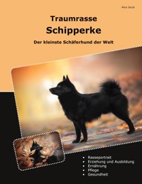 Traumrasse Schipperke - Alice Jacob - ebook