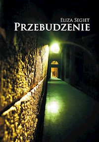 Przebudzenie - Eliza Segiet - ebook