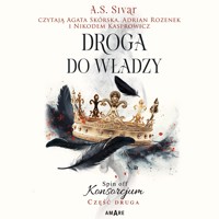 Droga do władzy. Spin off Konsorcjum. Część druga - Sivar A.S. - ebook + audiobook