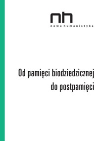 Od pamięci biodziedzicznej do postamięci - red. Teresa Szostek, Roma Sendyka, Ryszard Nycz - ebook
