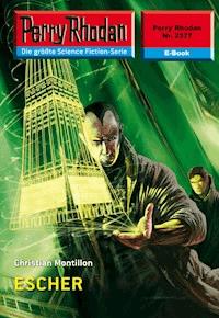 Perry Rhodan 2377: ESCHER -  Christian Montillon - ebook