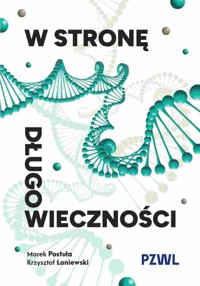 W stronę długowieczności - Krzysztof Łoniewski, Marek Postuła - książka