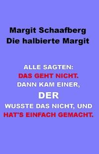 Die halbierte Margit - Margit Schaafberg - ebook
