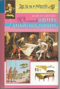 W czasach Woltera i Stanisława Augusta - Marcin Cieński - ebook