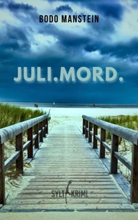 Juli.Mord. - Bodo Manstein - ebook